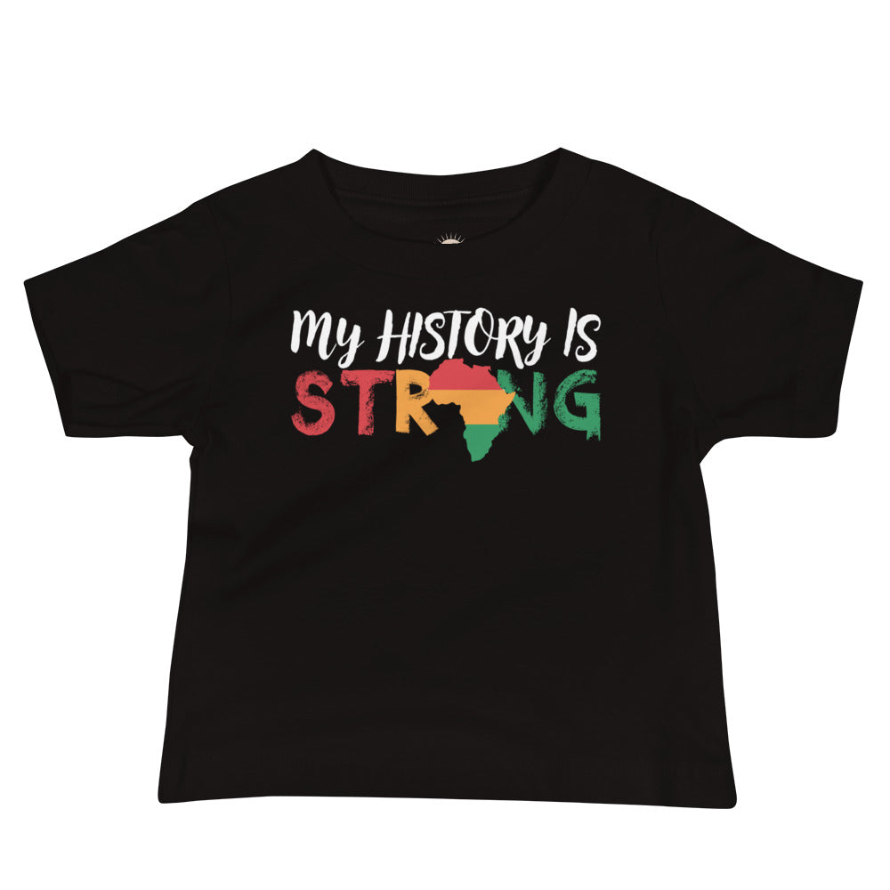 Black baby t-shirt with “My History is Strong” design celebrating heritage, confidence, and empowerment.