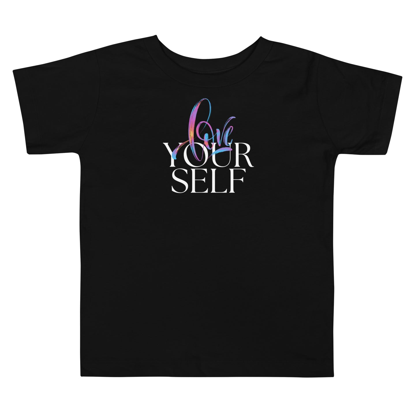 Black toddler t-shirt with gradient cursive “Love” and bold white “Your Self” lettering.