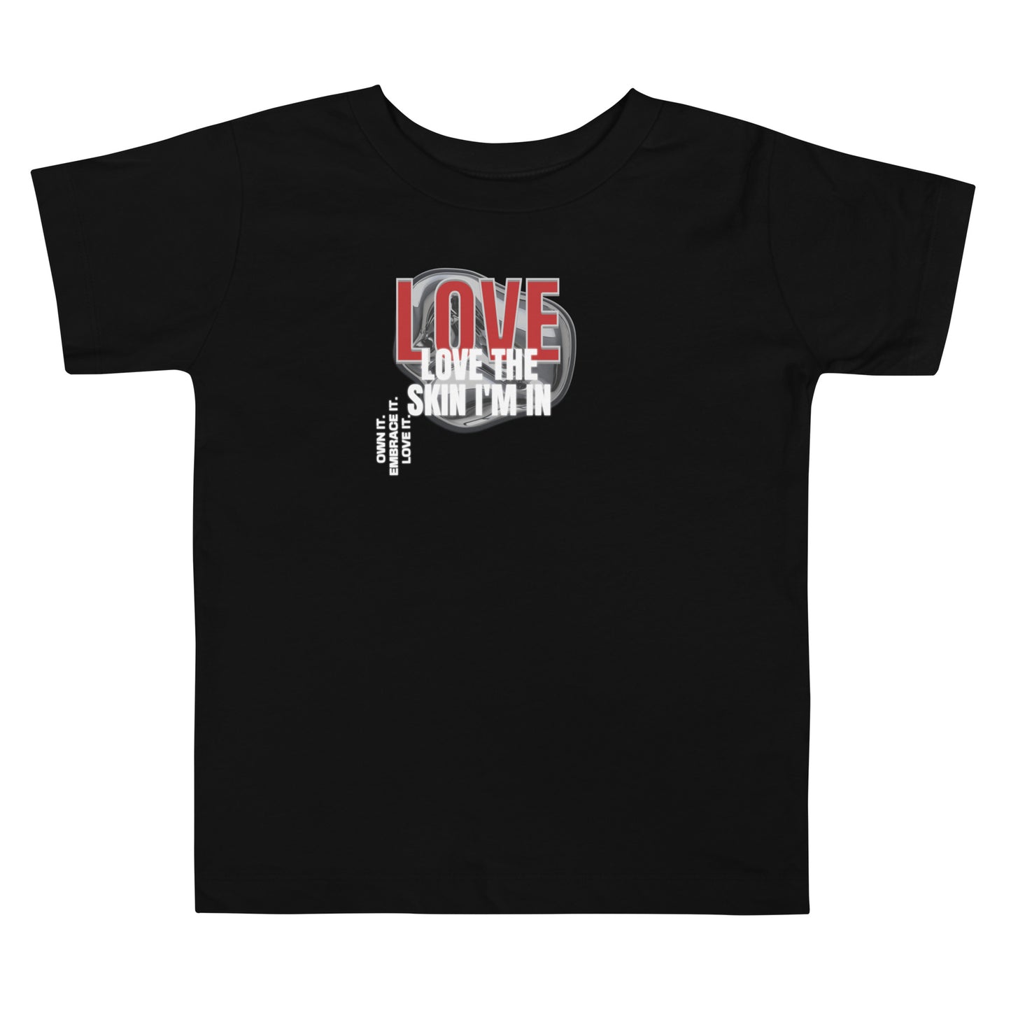 Black toddler t-shirt with red “LOVE” and white affirming message “Love the Skin I’m In.”